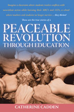 Peaceable Revolution Through Education by Catherine Cadden